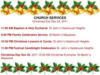 CHURCH SERVICES Christmas Eve Dec 24, 2011