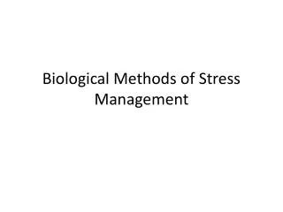 Biological Methods of Stress Management