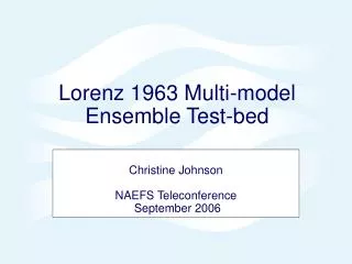 Lorenz 1963 Multi-model Ensemble Test-bed