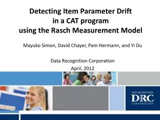 Detecting Item Parameter Drift in a CAT program using the Rasch Measurement Model