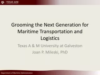 Grooming the Next Generation for Maritime Transportation and Logistics