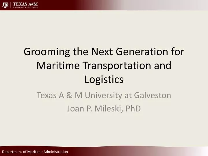 grooming the next generation for maritime transportation and logistics