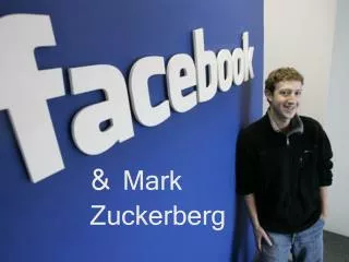 &amp; Mark Zuckerberg