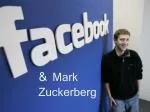 &amp; Mark Zuckerberg - slide 1