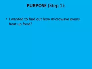 purpose step 1