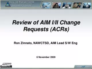 Review of AIM I/II Change Requests (ACRs)