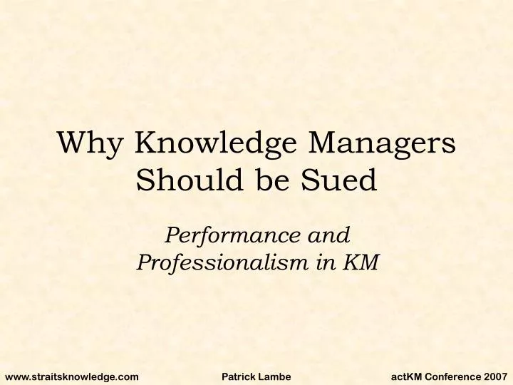 why knowledge managers should be sued