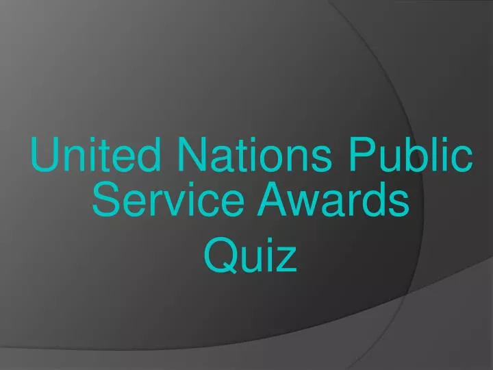 united nations public service awards quiz