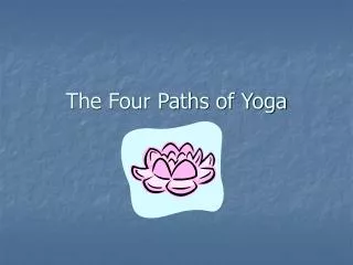 The Four Paths of Yoga