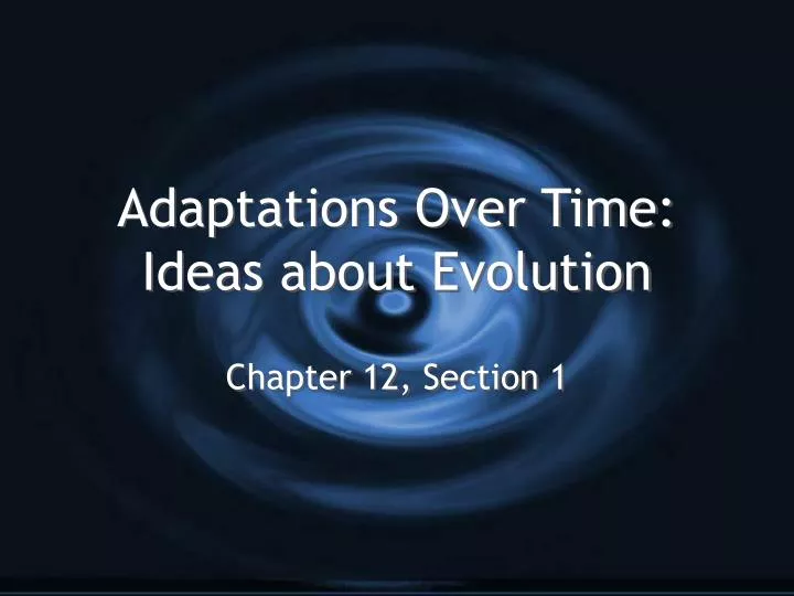 adaptations over time ideas about evolution