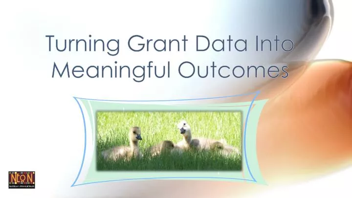 turning grant data into meaningful outcomes