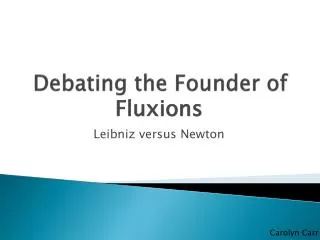 Debating the Founder of Calculus