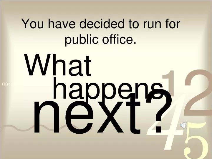 you have decided to run for public office
