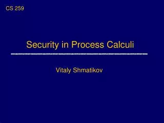 Security in Process Calculi