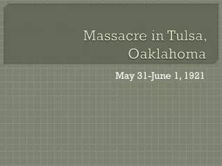 Massacre in Tulsa, Oaklahoma