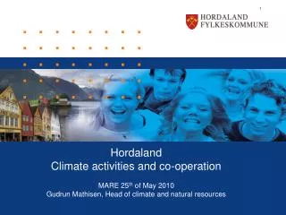 Hordaland Climate activities and co-operation MARE 25 th of May 2010