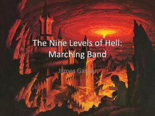The Nine Levels of Hell: Marching Band