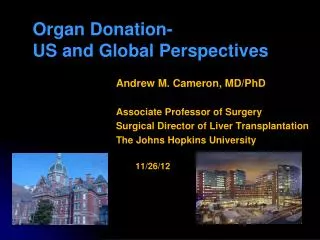 Andrew M. Cameron, MD/PhD Associate Professor of Surgery