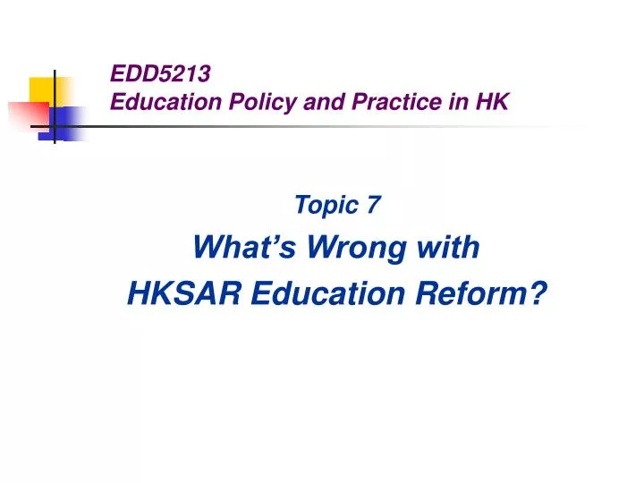 edd5213 education policy and practice in hk