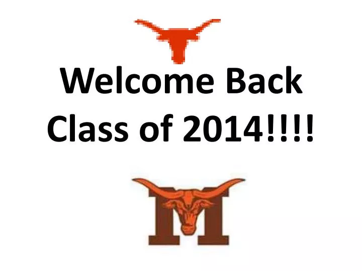 welcome back class of 2014