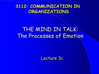 THE MIND IN TALK: The Processes of Emotion