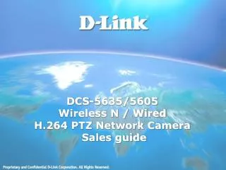 DCS-5635/5605 Wireless N / Wired H.264 PTZ Network Camera Sales guide