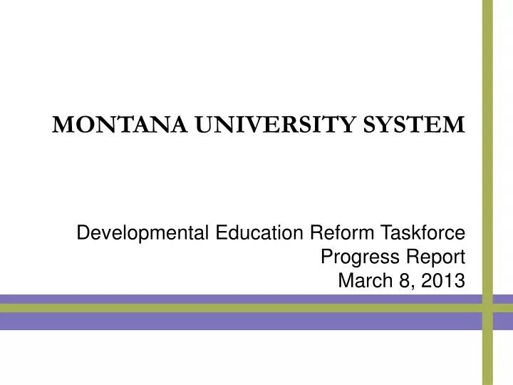 montana university system developmental education reform taskforce progress report march 8 2013