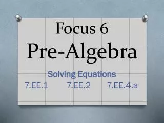 Focus 6 Pre-Algebra