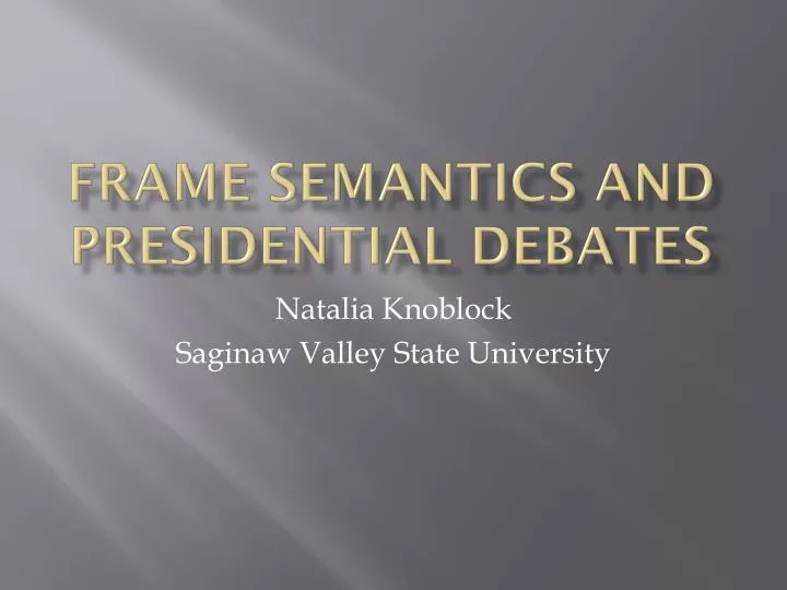 frame semantics and presidential debates