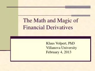 The Math and Magic of Financial Derivatives