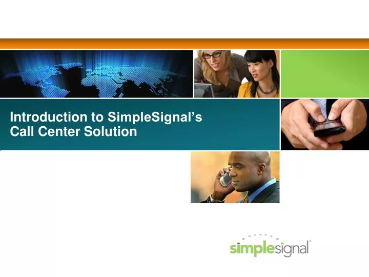 introduction to simplesignal s call center solution