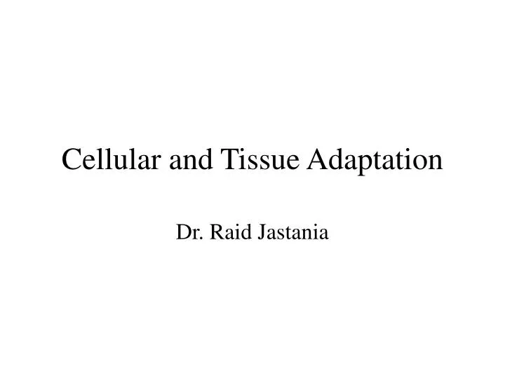 cellular and tissue adaptation