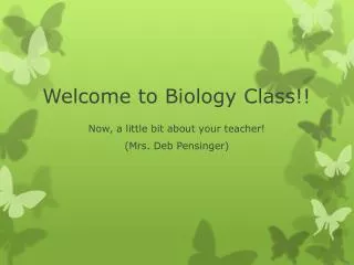Welcome to Biology Class!!