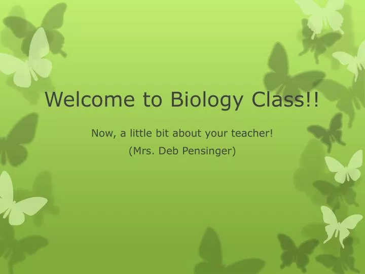 welcome to biology class