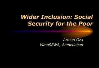 Wider Inclusion: Social Security for the Poor