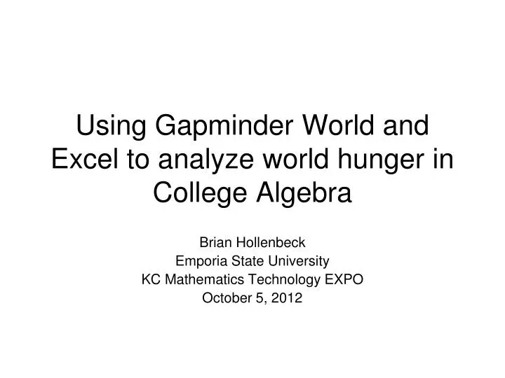 using gapminder world and excel to analyze world hunger in college algebra