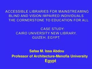 Safaa M. Issa Abdou Professor of Architecture-Menofia University 			 Egypt