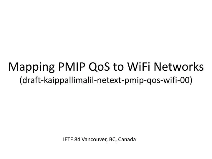 mapping pmip qos to wifi networks draft kaippallimalil netext pmip qos wifi 00