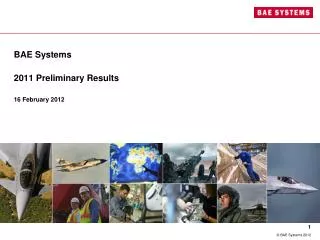 BAE Systems 2011 Preliminary Results 16 February 2012