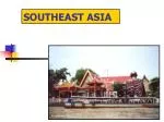 SOUTHEAST ASIA - slide 1