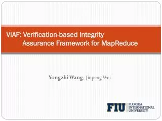 VIAF: Verification-based Integrity 			Assurance Framework for MapReduce