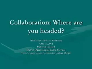 Collaboration: Where are you headed?