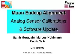 Muon Endcap Alignment Analog Sensor Calibrations &amp; Software Update