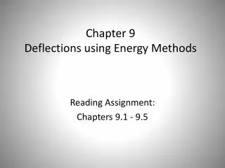 Chapter 9 D eflections using Energy Methods
