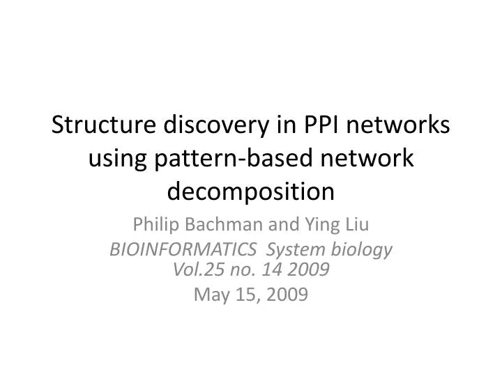 structure discovery in ppi networks using pattern based network decomposition