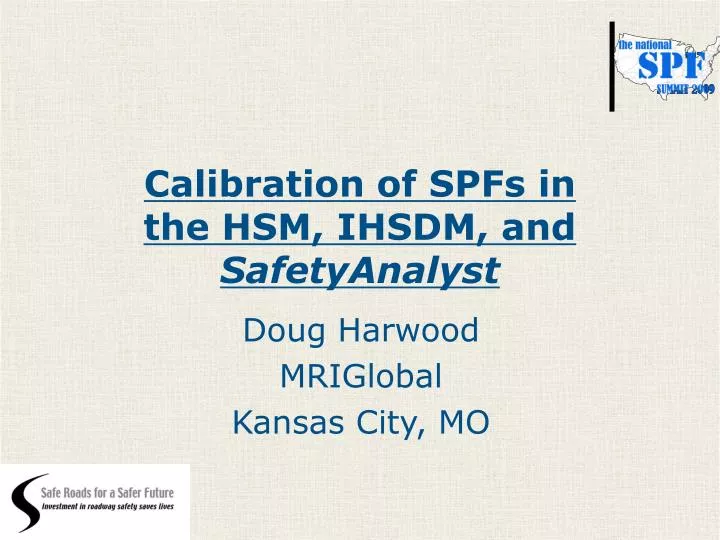 calibration of spfs in the hsm ihsdm and safetyanalyst