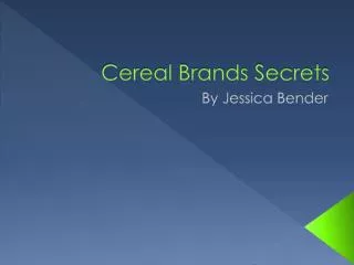 Cereal Brands Secrets