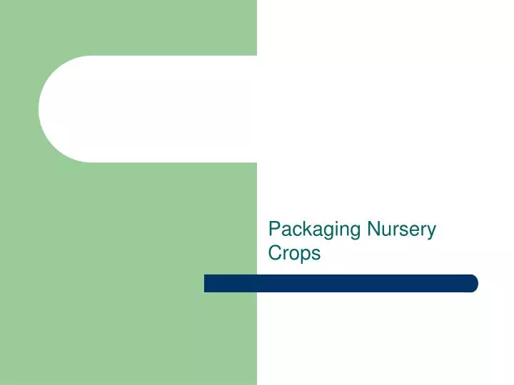 packaging nursery crops