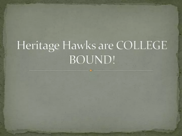 heritage hawks are college bound