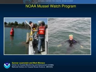 Gunnar Lauenstein and Mark Monaco Center for Coastal Monitoring and Assessment (CCMA)